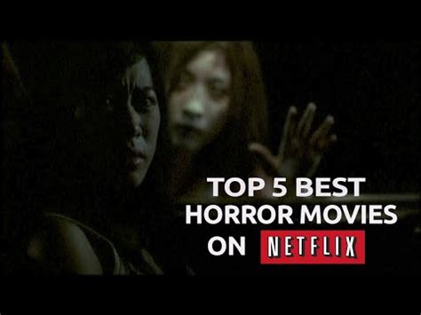 Top Best Horror Movies On Netflix Youtube