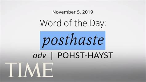Word Of The Day Posthaste Merriam Webster Word Of The Day Time