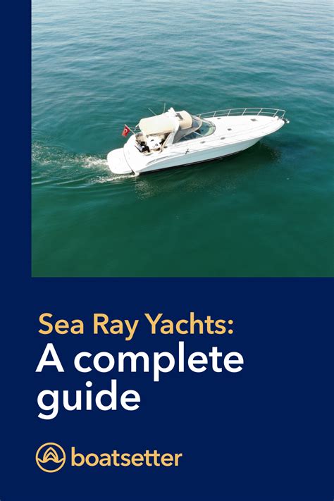 Sea Ray Yachts A Complete Guide Artofit