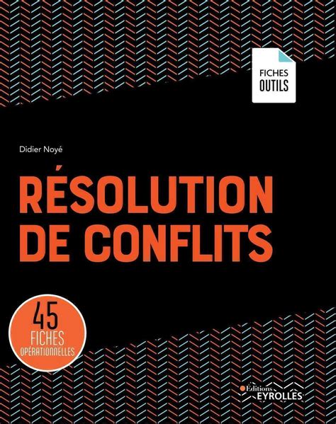 Résolution de conflits Didier Noyé Librairie Eyrolles