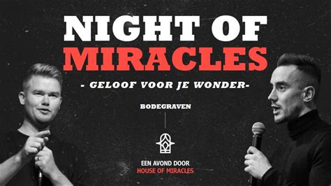 Night Of Miracles Geloof Voor Je Wonder Arnoud Troost Youtube