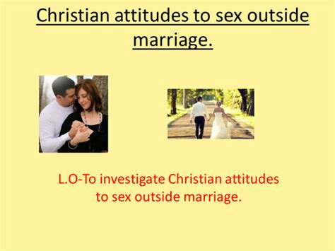 Religious Attitudes To Sex Outside Marriage By Uk Teaching Resources