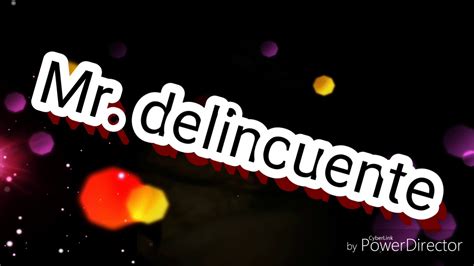 Mr Delincuente Youtube
