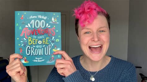 100 Adventures To Have Before You Grow Up By Anna Mcnuff Book Trailer