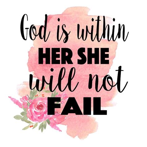 And, soothed by my reviving hand, in former warmth and vigour stand. "God is within her she will not fail" | Love scriptures, Quotes about god, Failed quote