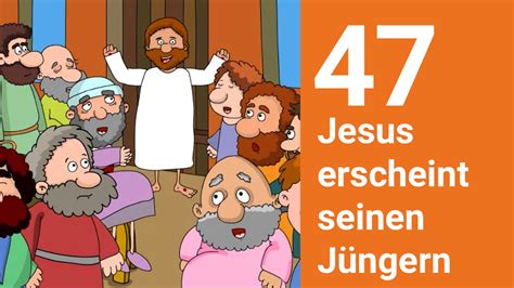 folge 47 jesus erscheint seinen jüngern katholisch de