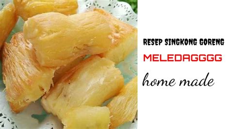 RESEP SINGKONG GORENG MELEDAGGGGG Home Made YouTube