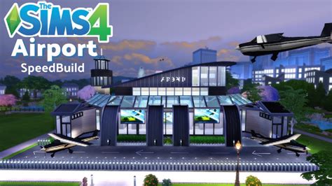 Sims 4 Airport Speed Build Youtube