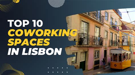 10 Best Coworking Spaces In Lisbon Founderstoday