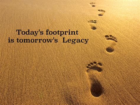 Todays Footprint Is Tomorrows Legacy — Legacy Ranch