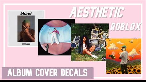 Aesthetic Album Cover Decals Roblox Decal Codes Youtube Album Covers