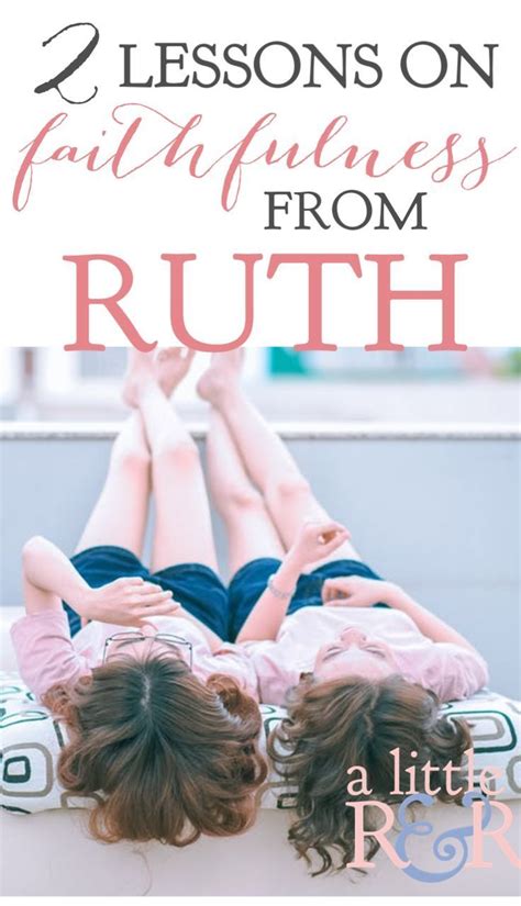2 Lessons on Faithfulness From Ruth (With images) | Womens bible study