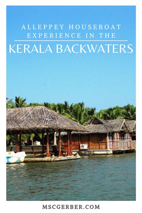Alleppey Houseboat Experience In The Kerala Backwaters ⋆ Mscgerber