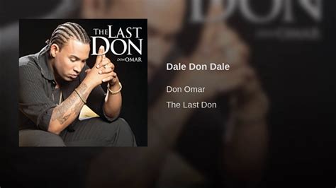 Dale Don Dale Don Omar The Last Don Youtube