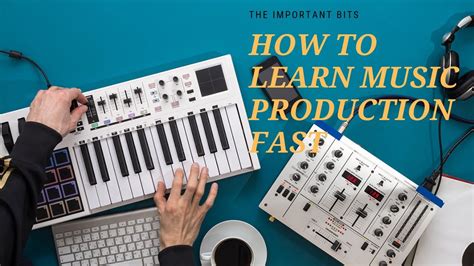 how to learn music production quickly youtube