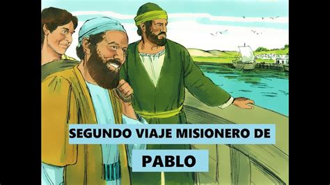 Clase Para Niños Segundo Viaje Misionero De Pablo Youtube
