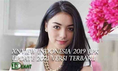 Steps to download xnview indonesia 2019 apk: Xnview Indonesia 2019 Apk Update 2021 Versi Terbaru - Cara ...