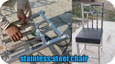 How To Make Stainless Steel Chair Stainless Steel Chair Youtube