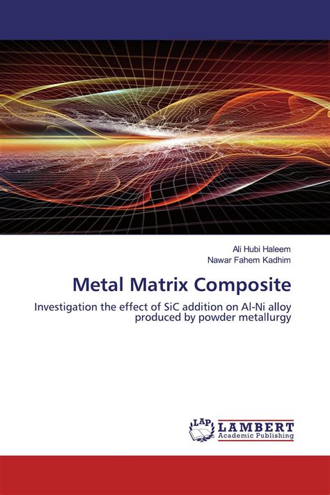 Metal Matrix Composite 978 620 2 51621 1 9786202516211 6202516216