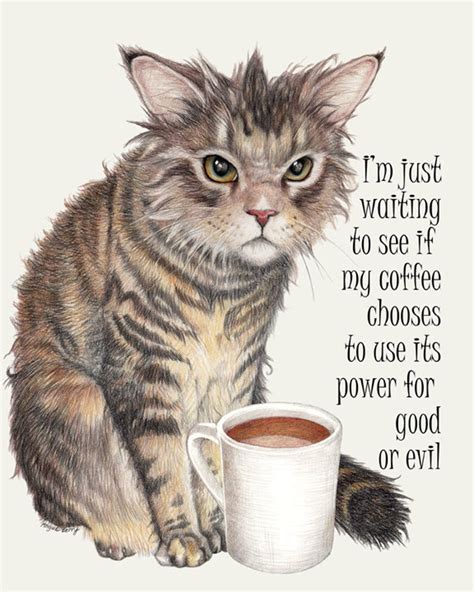 Coffee Cat Quote 8x10 Print From My Original Etsy Cat Coffee Cat