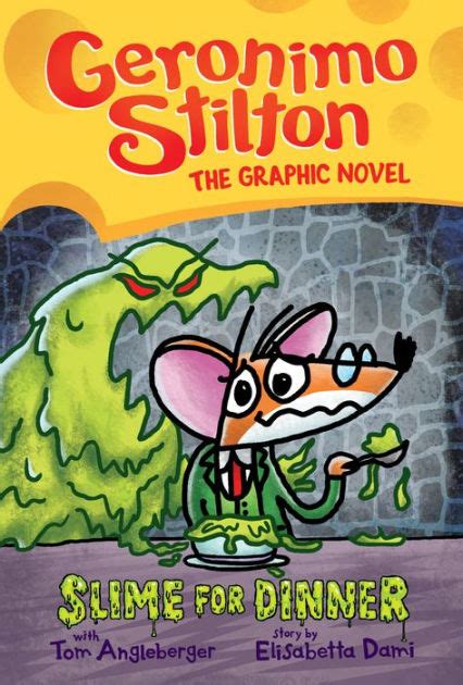 Slime For Dinner Geronimo Stilton Graphic Novel 2 By Geronimo