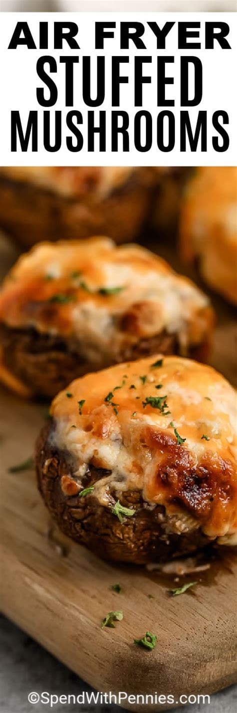 Air Fryer Stuffed Mushrooms (Ready in 30 Mins!) - Spend With Pennies
