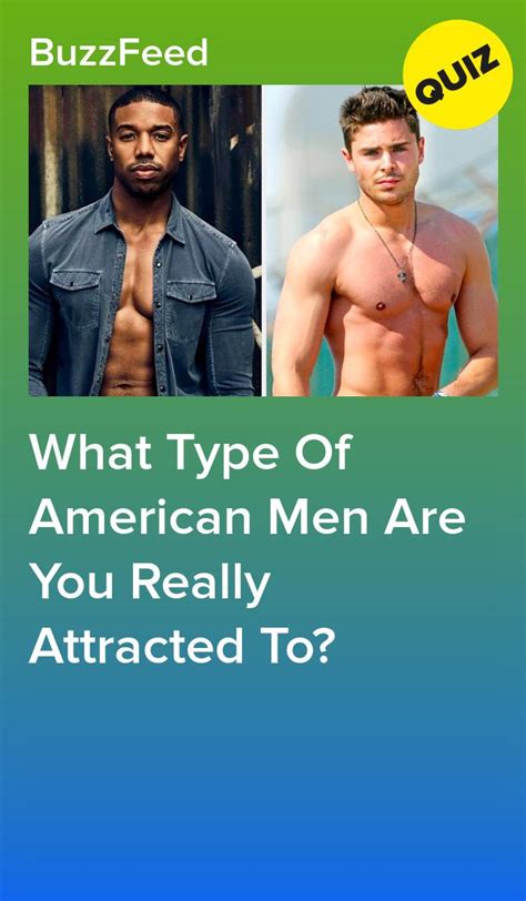 What Type Of American Men Are You Really Attracted To What Guys Find