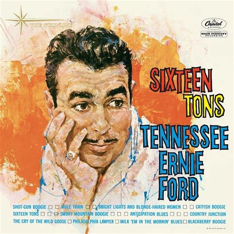 Sixteen Tons Tennessee Ernie Fords Heavy Hitting Classic Udiscover