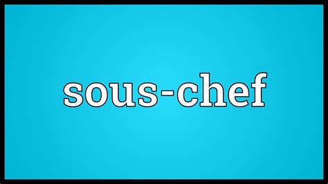 Sous Chef Meaning Youtube