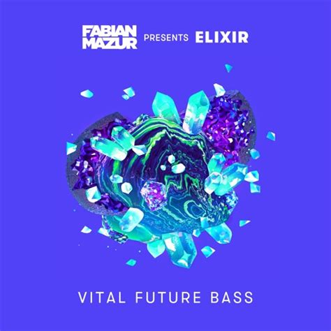 Stream Vital Future Bass Sample Pack By Fabian Mazur Presents Elixir