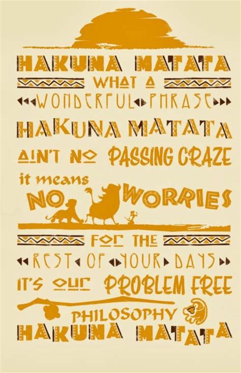 The Hakuna Matata Philosophy Disney Songs Disney Lyrics Quotes Disney
