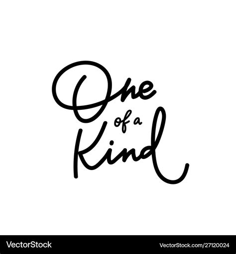 One A Kind Calligraphy Shirt Quote Lettering Vector Image