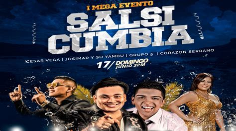 El Mega Evento Salsicumbia Reúne A Los Mejores Cantantes De La Cumbia Y La Salsa Trujillo Perú