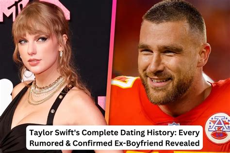 Taylor Swifts Complete Dating History Every Rumored And Confirmed Ex