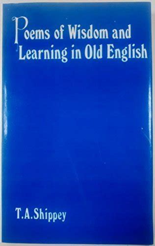 Poems Of Wisdom And Learning In Old English By Ta Shippey Goodreads