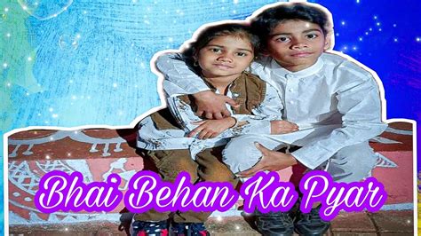 Bhai Behan Ka Pyar Funny Video Youtube