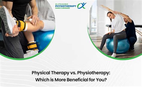 Physiotherapy Vs Physical Therapy Which Benefits You More