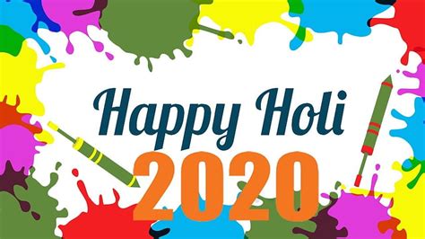 Holi Festival 2020 Date Day And Time In India Holi Calendar Happy