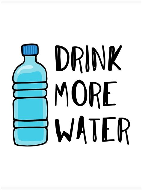 Drink More Water Stay Hydrated Poster For Sale By Cadinera Redbubble