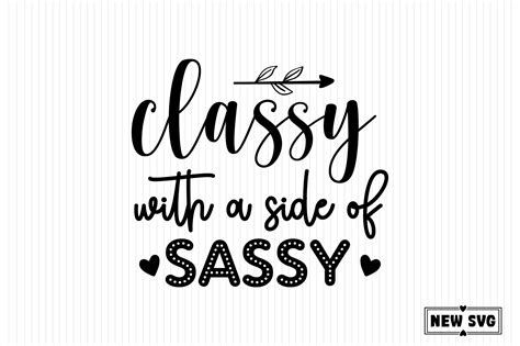 classy with a side of sassy graphic by new svg · creative fabrica