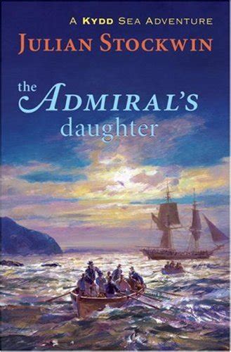 The Admirals Daughter Kydd Sea Adventures Bk 8 Julian Stockwin