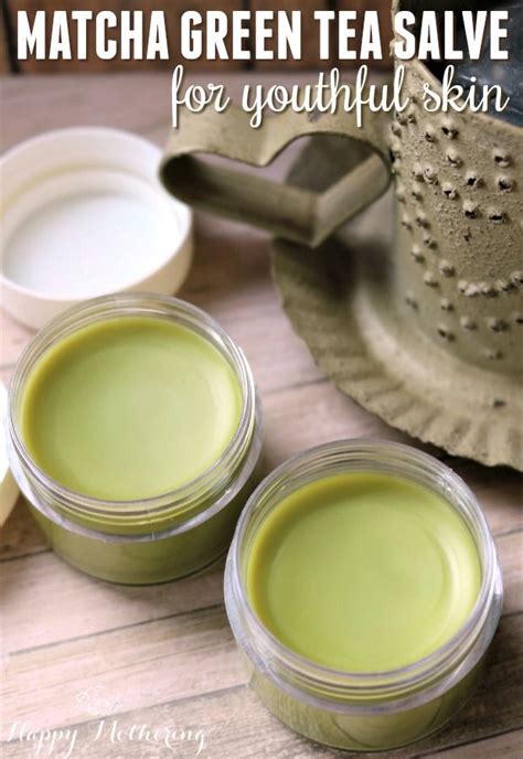 Diy Matcha Green Tea Salve Youthful Skin Aging Skin Care Anti Aging