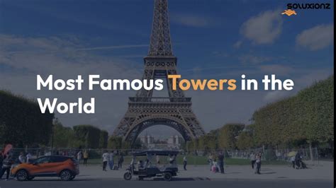 Most Famous Towers In The World Soluxionz Youtube