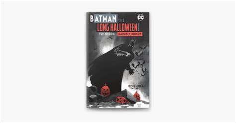 ‎batman The Long Halloween Deluxe Edition The Prequel Haunted Knight
