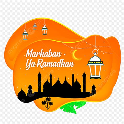 Marhaban Ya Ramadhan 2023 Png Picture Marhaban Ya Ramadhan Background