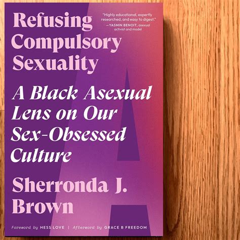 book review refusing compulsory sexuality a black asexual lens on our sex obsessed culture by