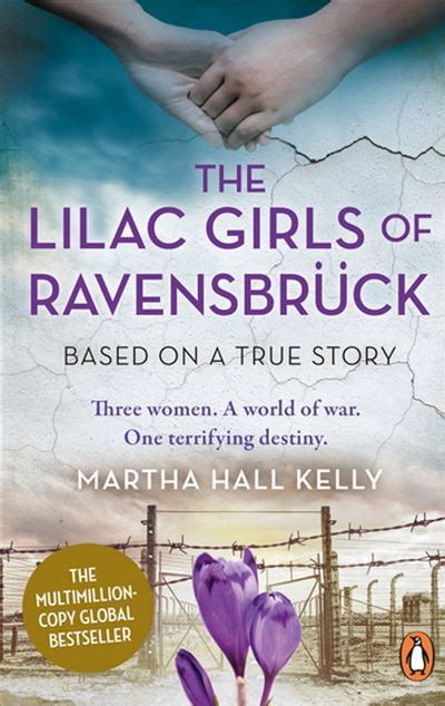 The Lilac Girls Of Ravensbrück The Multi Million Copy Global Bestseller