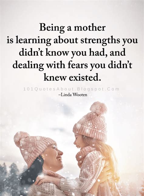 Being A Mother Is Learning About Strengths You Didnt Know You Had