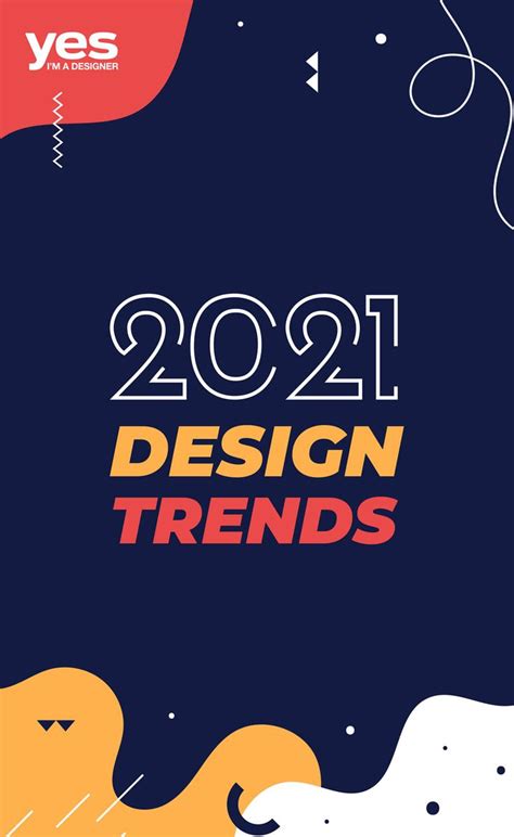 Design Trend 2021 Design Trends Graphic Design Trends Graphic