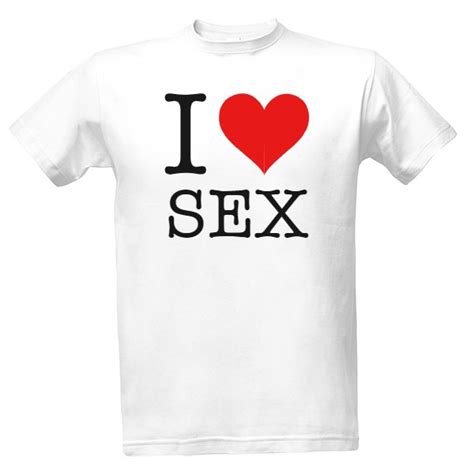 tričko s potiskem i love sex t shock